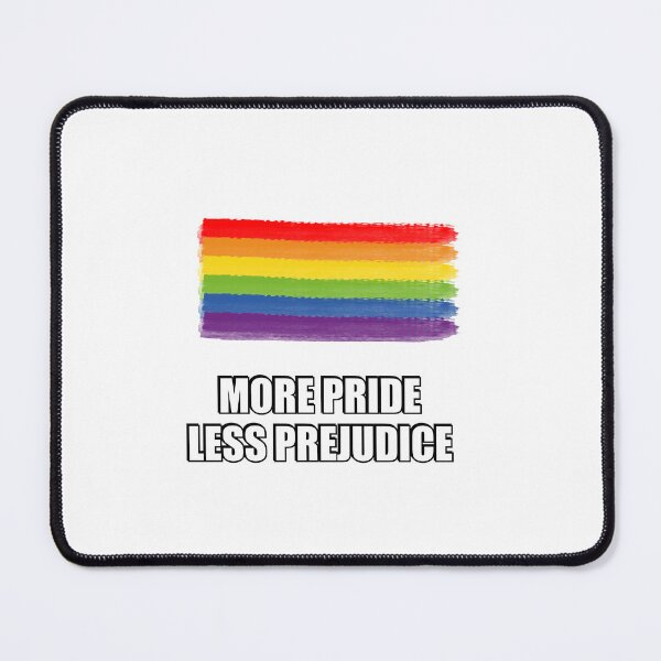 Item preview, More Pride Less Prejudice designed and sold by Inspirationmotivation.
