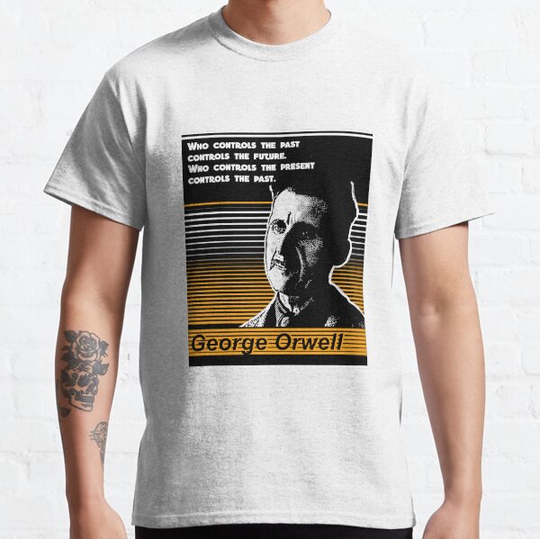 Item preview, He Who Controls The Past, Controls The Future designed and sold by PoxyProductions.