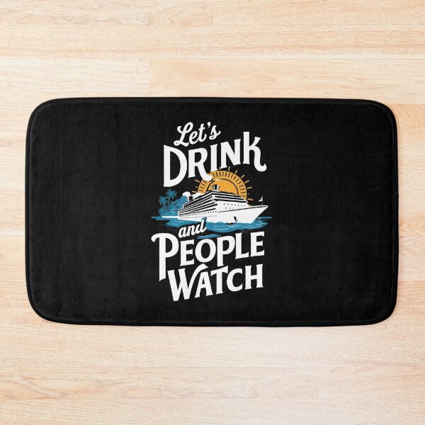 Item preview, Cruise Vacation Lets Drink and People Watch designed and sold by SloganExpress.