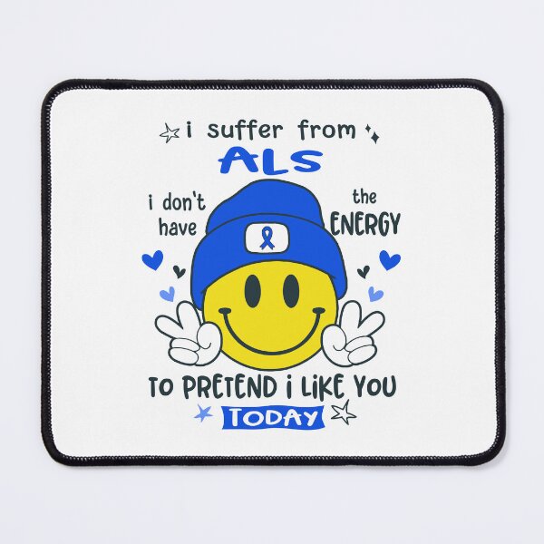 Item preview, I suffer from ALS i do not have the ENERGY to pretend i like you TODAY designed and sold by KatMercerr.