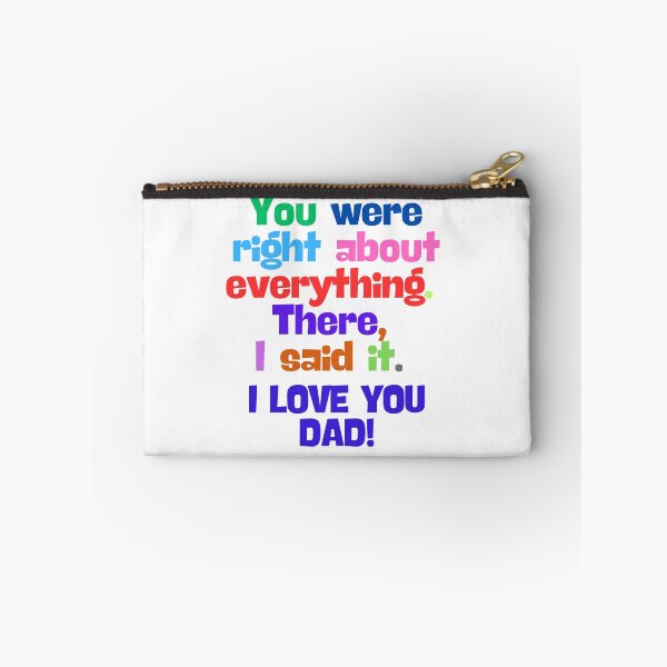 Item preview, (EN) I love You Dad! You were right about everything designed and sold by MaluVillarreal.