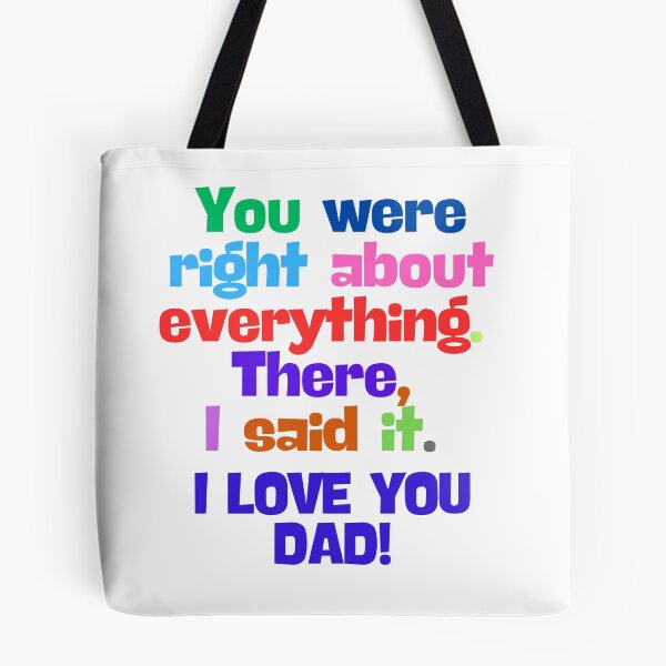 Item preview, (EN) I love You Dad! You were right about everything designed and sold by MaluVillarreal.