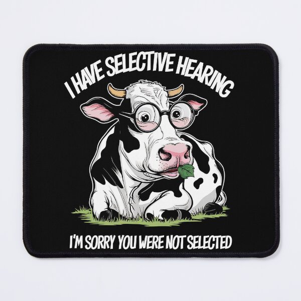 Item preview, Funny Selective Hearing Cow, Witty Humorous Statement designed and sold by edesignprints.