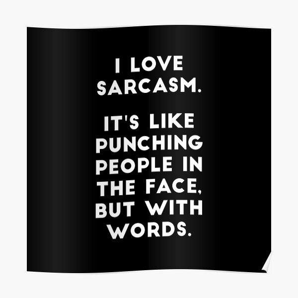 J'aime le sarcasme Poster