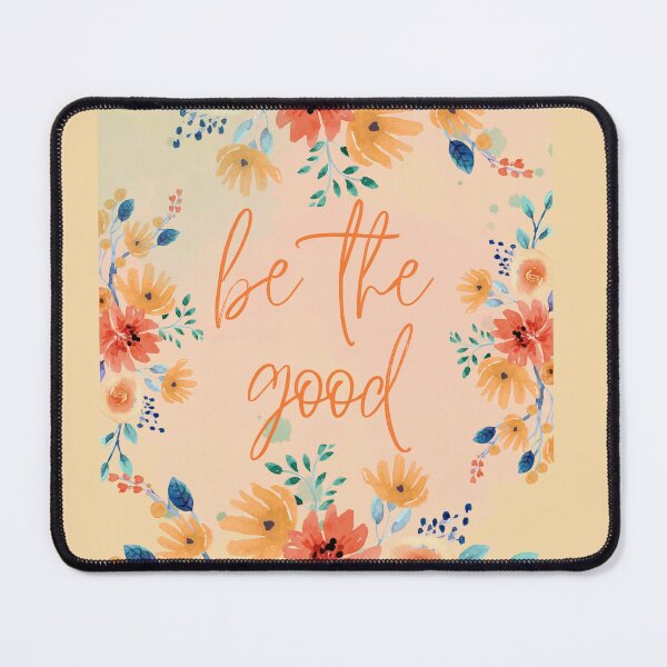 Item preview, Be The Good - Floral designed and sold by RoooDesigns.