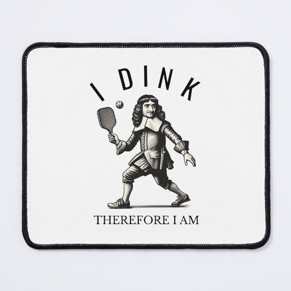 Item preview, I Dink Therefore I Am Funny Descartes Pickleball Quote designed and sold by The Junto Shop.