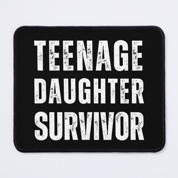 Item preview, Teenage Daughter Survivor designed and sold by sydney-syder.