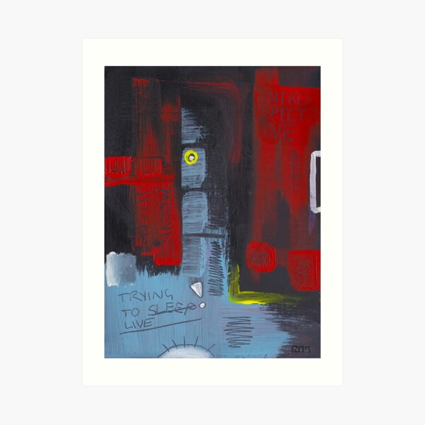 Trying to Sleep-Live Art Print
