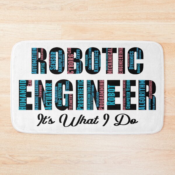 Item preview, Robotic Engineer It's What I Do designed and sold by SportsT-Shirts.