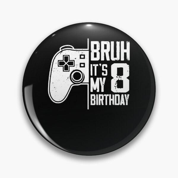 Item preview, Bruh Its My 8th Birthday Gamer 8 Year Old for kids designed and sold by MTRBSK11.