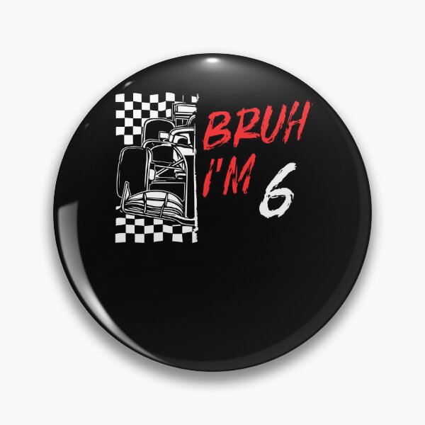 Item preview, Bruh Its My 6th Birthday Race car 6 Year Old For kids designed and sold by MTRBSK11.