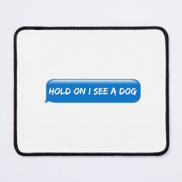 Item preview, Getting Distracted By A Dog designed and sold by dalastore.