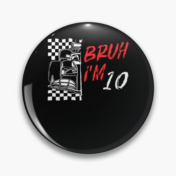 Item preview, Bruh Its My 10th Birthday Race car 10 Year Old For kids designed and sold by MTRBSK11.