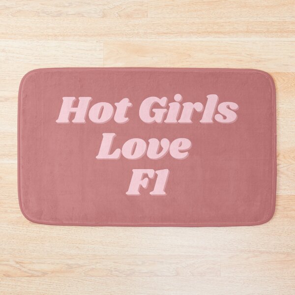 Item preview, Hot Girls Love F1 designed and sold by Toby’s Treasures.