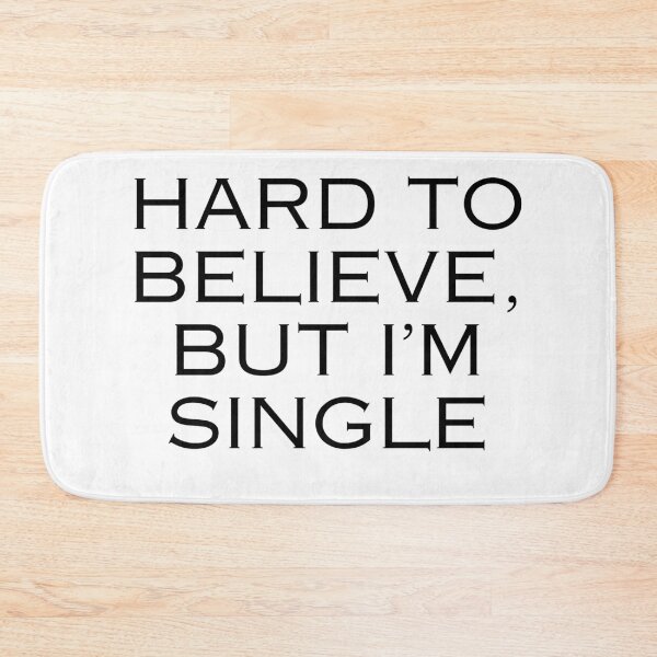 Item preview, Hard to believe, but I'm single designed and sold by DudzDesignz.