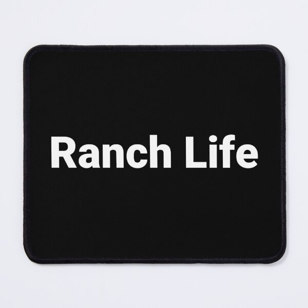 Item preview, Ranch Life designed and sold by Text-based T-Shirts and Gifts.