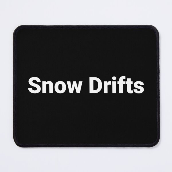 Item preview, Snow Drifts designed and sold by Text-based T-Shirts and Gifts.