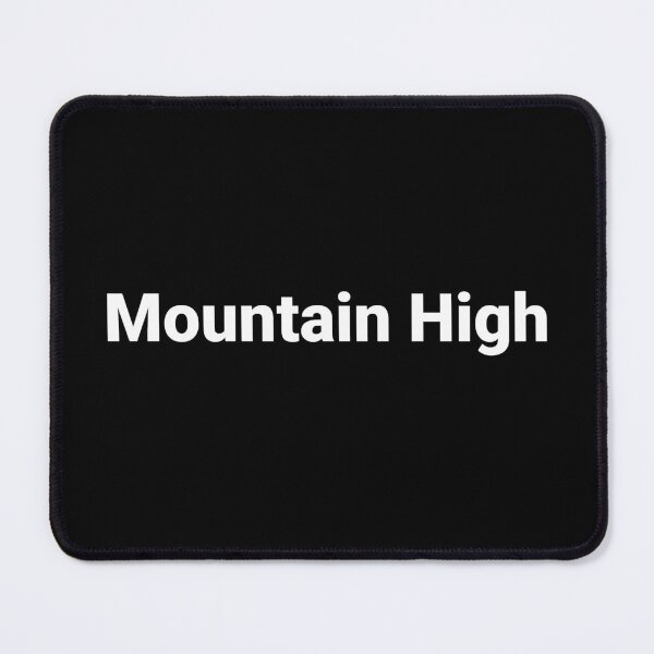 Item preview, Mountain High designed and sold by Text-based T-Shirts and Gifts.
