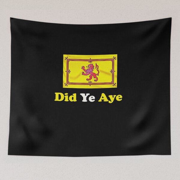 Item preview, Did Ye Aye Scotland Scottish  designed and sold by thebeardedscot.