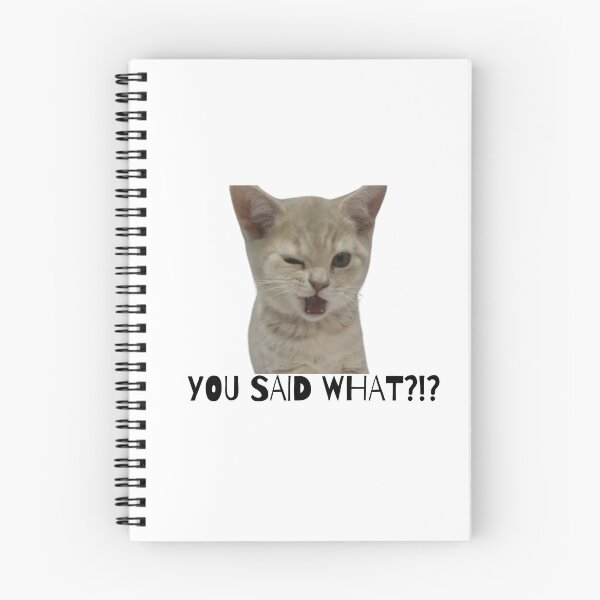 Item preview, You said WHAT?!?! cat meme designed and sold by Eckaa.