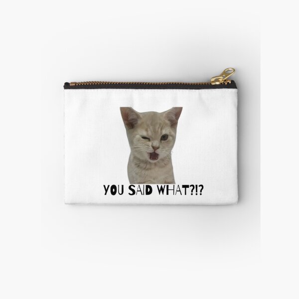 Item preview, You said WHAT?!?! cat meme designed and sold by Eckaa.