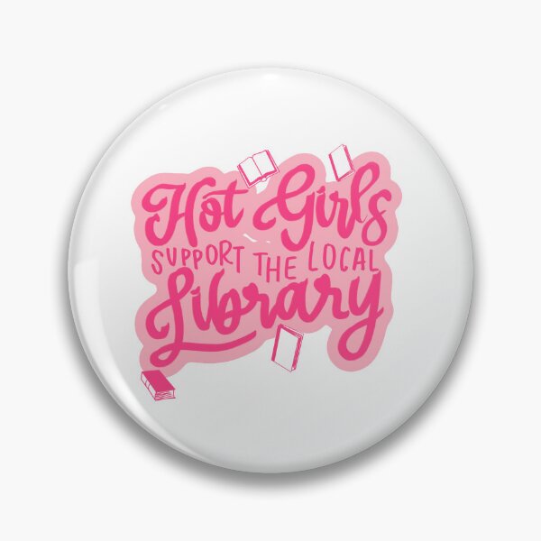Item preview, Hot girls support the local library pink designed and sold by RedRiverValley.