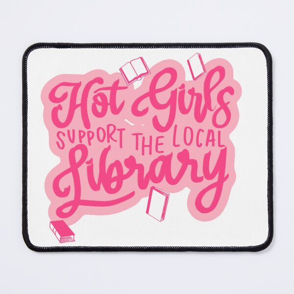 Item preview, Hot girls support the local library pink designed and sold by RedRiverValley.