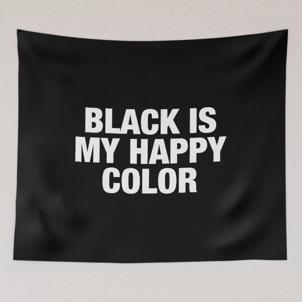 Item preview, Black Is My Happy Color designed and sold by viunziameriza.