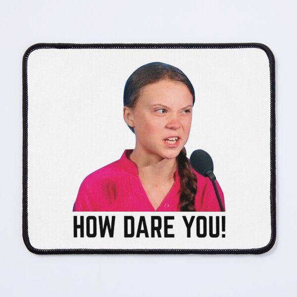 Item preview, Greta Thunberg - How Dare you designed and sold by ipoelcarto1b6c.