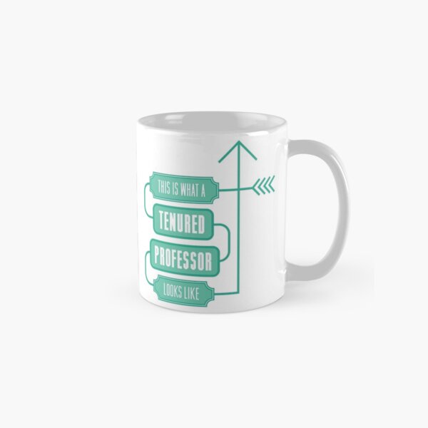 This is What a Tenured Professor Looks Like - GREEN Classic Mug