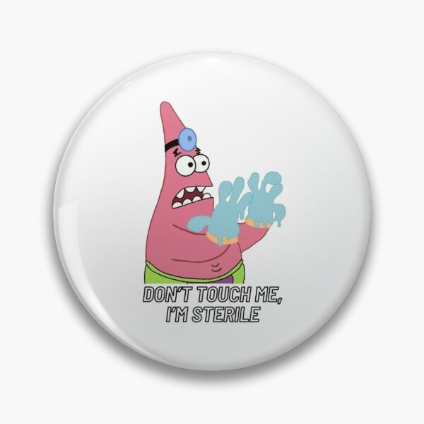 Item preview, Patrick - Dont touch me im sterile designed and sold by arthurrodrigues.