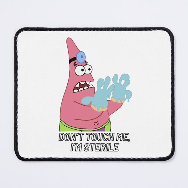 Item preview, Patrick - Dont touch me im sterile designed and sold by arthurrodrigues.