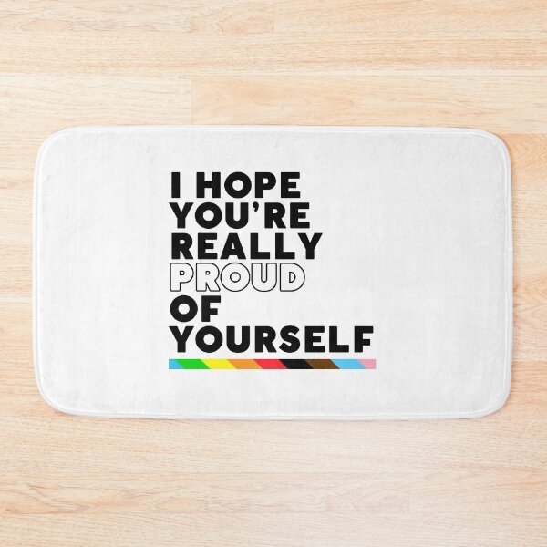 Item preview, I Hope You're Really PROUD of Yourself designed and sold by mookie317.