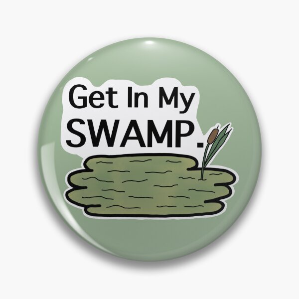 Item preview, Get in my Swamp designed and sold by IcarianCreative.