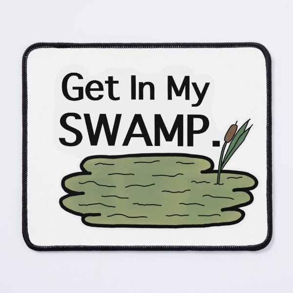 Item preview, Get in my Swamp designed and sold by IcarianCreative.