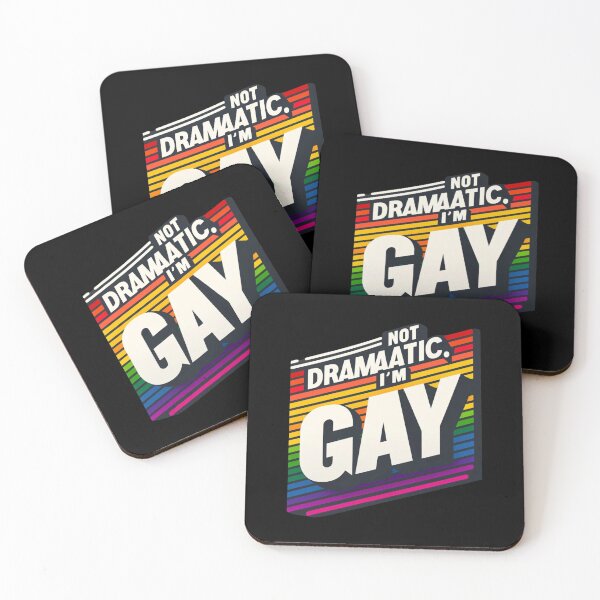 Item preview, I'm Not Dramatic, I'm Gay designed and sold by InkDazzle.