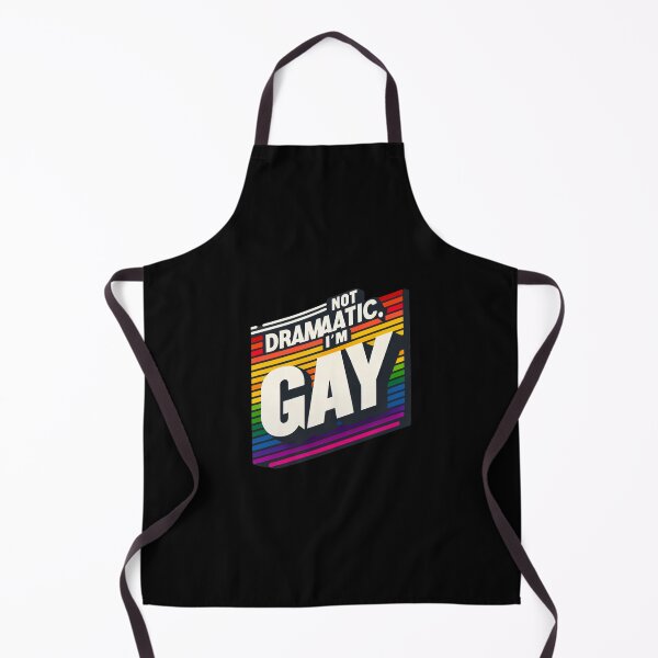 Item preview, I'm Not Dramatic, I'm Gay designed and sold by InkDazzle.