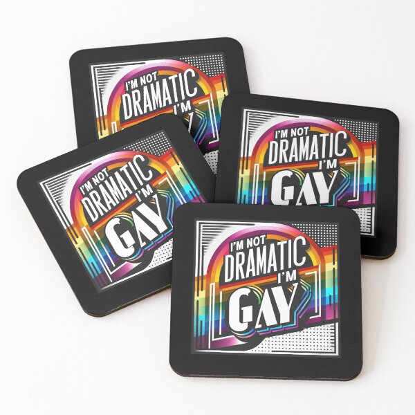 Item preview, I'm Not Dramatic, I'm Gay designed and sold by InkDazzle.