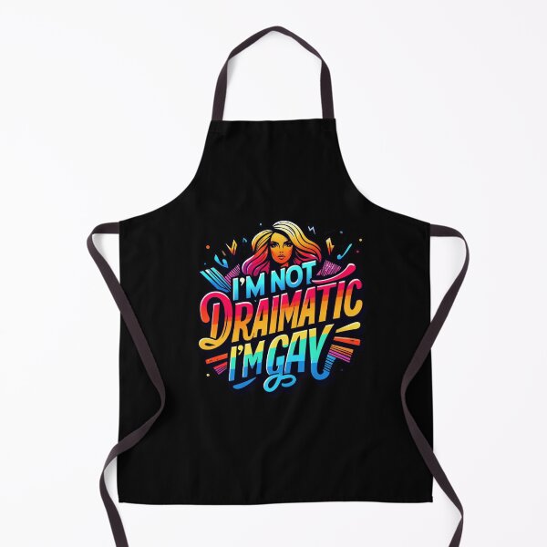 Item preview, I'm Not Dramatic, I'm Gay designed and sold by InkDazzle.