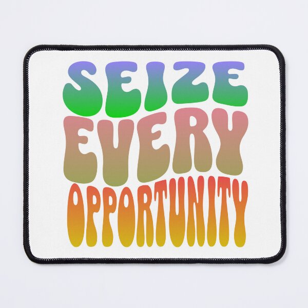 Item preview, Seize Every Opportunity: Embrace Life with Open Arms and Make the Most of Every Moment designed and sold by 0penvimark.