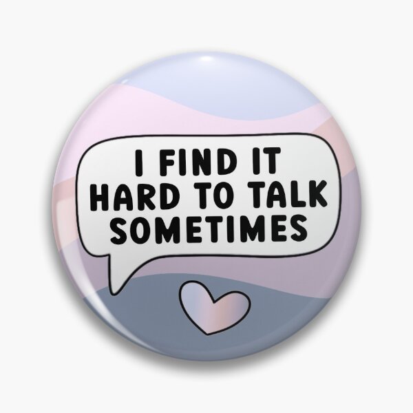 Item preview, I Find It Hard to Talk Sometimes Me designed and sold by taradrydesign.
