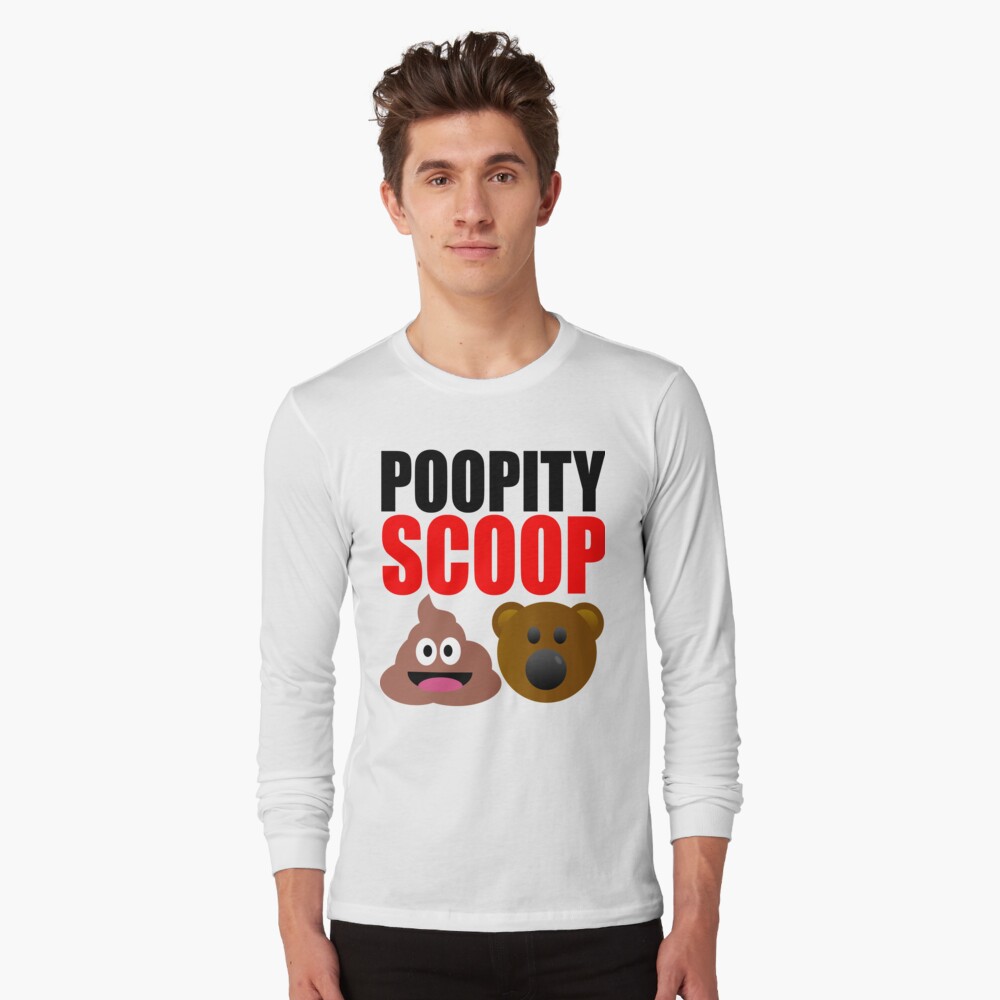 "Poopity Scoop Scoopity Poop" Tshirt by Croneda Redbubble