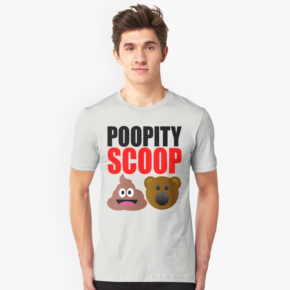 "Poopity Scoop Scoopity Poop" Tshirt by Croneda Redbubble
