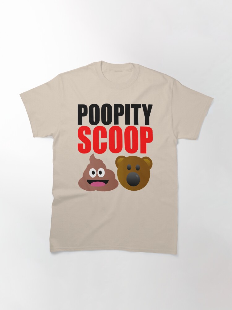 "Poopity Scoop Scoopity Poop" Tshirt by Croneda Redbubble