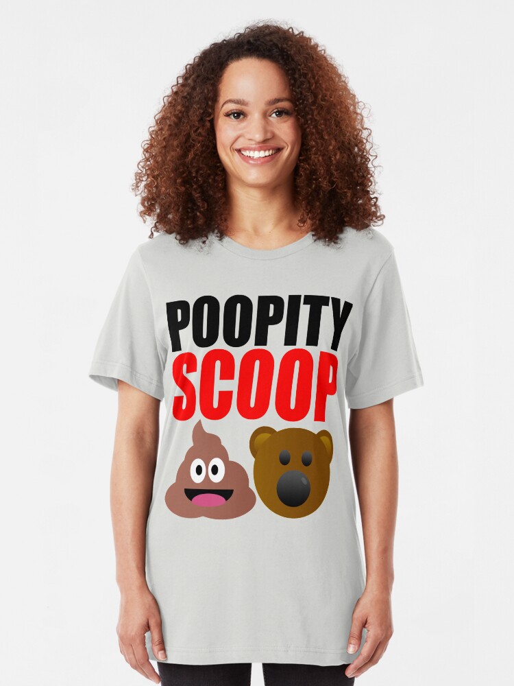 "Poopity Scoop Scoopity Poop" Tshirt by Croneda Redbubble