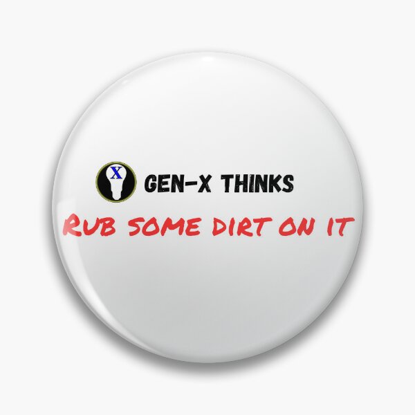 Item preview, Rub some dirt on it  designed and sold by GenXThinks.