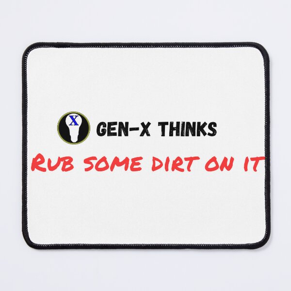 Item preview, Rub some dirt on it  designed and sold by GenXThinks.