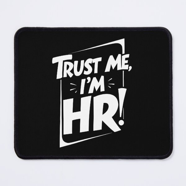 Item preview, Trust Me, I'm HR Funny Hr designed and sold by DomTeesHaven.