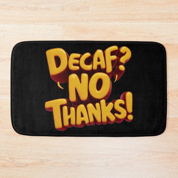 Item preview, Decaf No Thanks - Coffee Lover designed and sold by vk09.