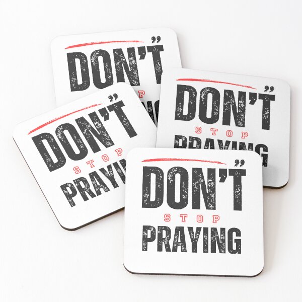 Item preview, Don't Stop Praying designed and sold by JillySheeks.